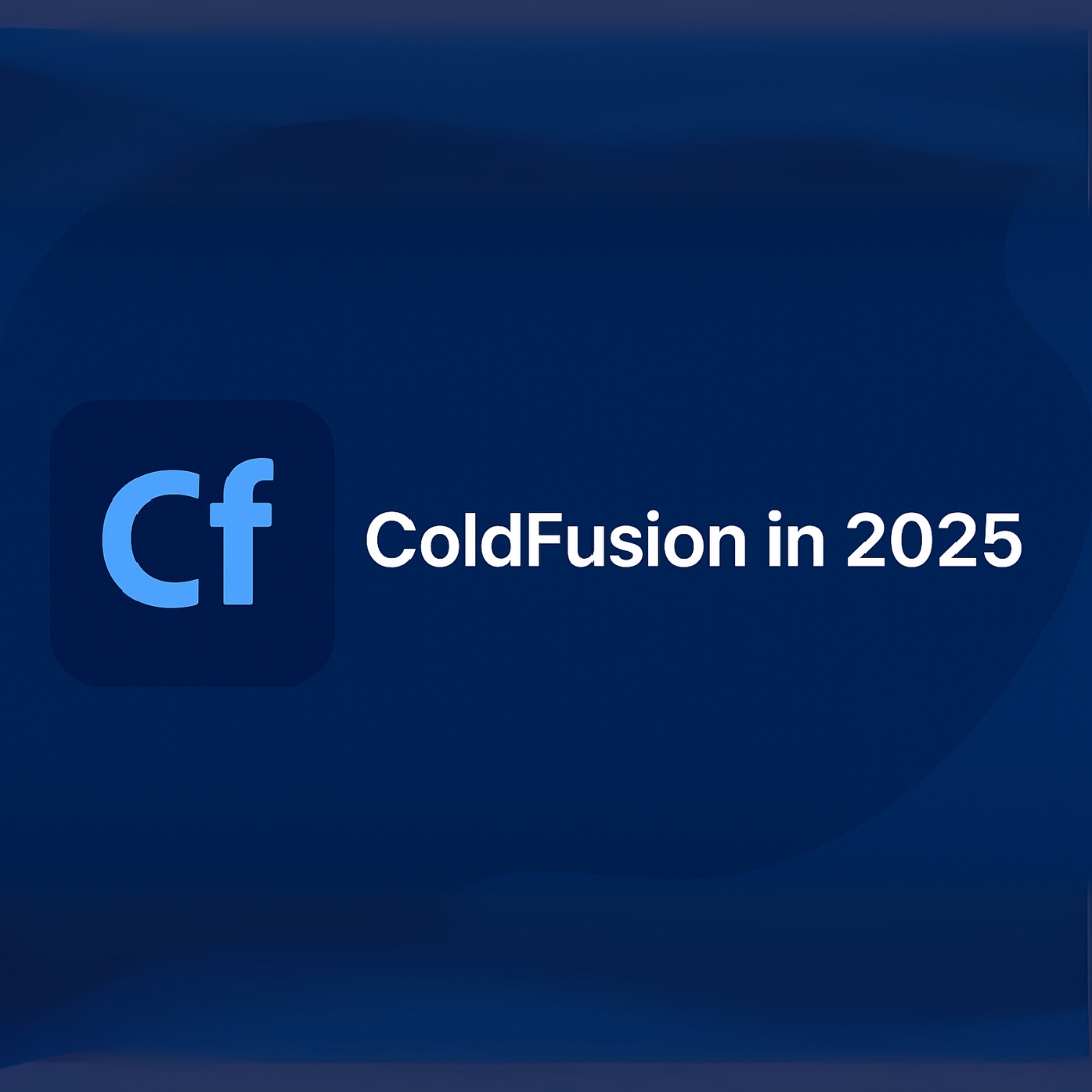 Coldfusion in 2025 Powered by ColdBox